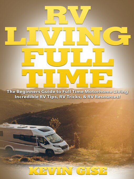 Title details for RV Living Full Time by Kevin Gise - Available